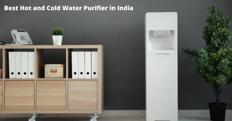 Best Hot and Cold Water Purifier in India