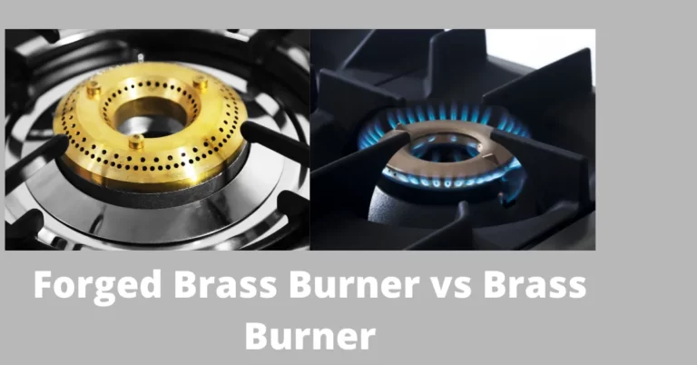 Forged Brass Burner vs Brass Burner