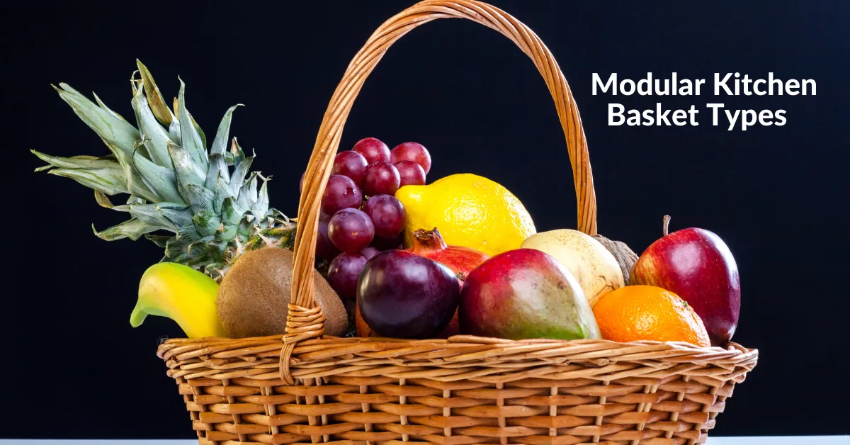 Modular Kitchen Basket Types