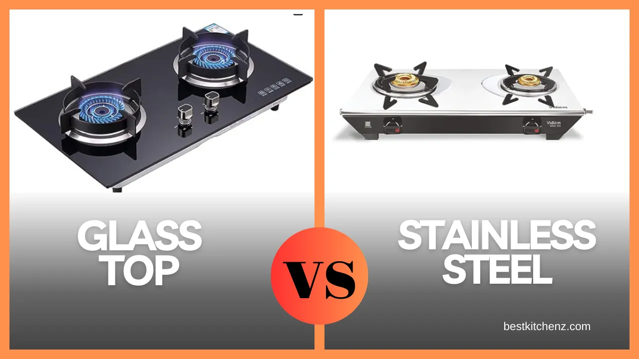 Glass Top vs Stainless Steel Gas Stove